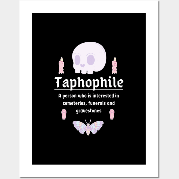 Taphophile Cute Skull Pastel Goth Typography Quote for Graveyard Tourism Wall Art by Witchy Ways